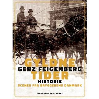 Gyldne tider. Scener fra bryggerens Danmark