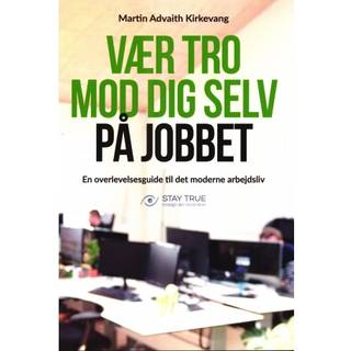 Vær tro mod dig selv på jobbet
