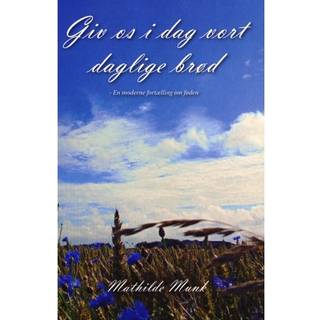 Giv os i dag vort daglige brød