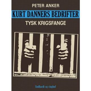 Kurt Danners bedrifter: Tysk krigsfange