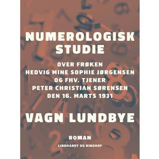 Numerologisk studie over frøken Hedvig Mine Sophie Jørgensen og fhv. tjener Peter Christian Sørensen den 16. marts 1931