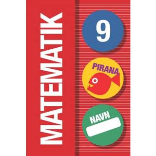 Pirana træningshæfte - Matematik: 7.-9. kl. 9. Klasse