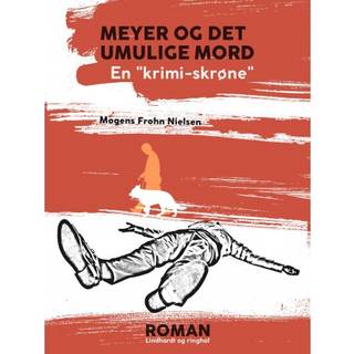 Meyer og det umulige mord: en "krimi-skrøne"