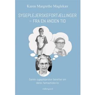 Sygeplejerskefortællinger fra en anden tid