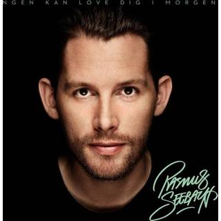 Rasmus Seebach - Ingen Kan Love Dig I Morgen