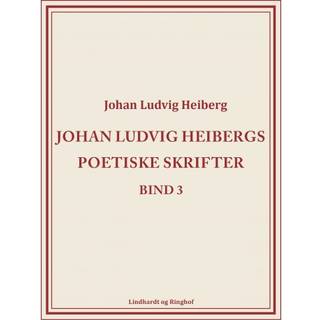 Johan Ludvig Heibergs poetiske skrifter (bind 3)