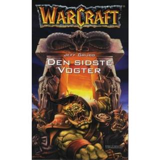 WarCraft -  Bøger #3: WarCraft: Den sidste Vogter