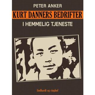 Kurt Danners bedrifter: I hemmelig tjeneste