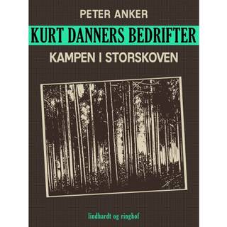Kurt Danners bedrifter: Kampen i storskoven