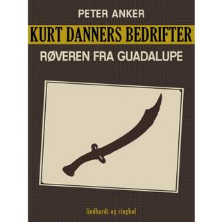 Kurt Danners bedrifter: Røveren fra Guadalupe