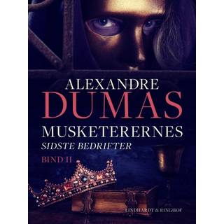 Musketerernes sidste bedrifter. Bind 2