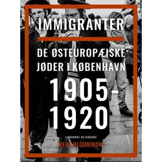 Immigranter. De østeuropæiske jøder i København 1905-1920