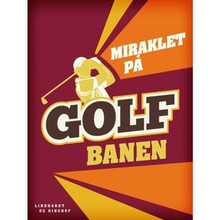 Miraklet på golfbanen