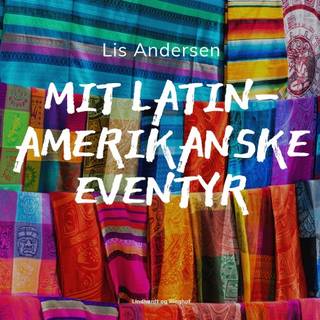 Mit latinamerikanske eventyr