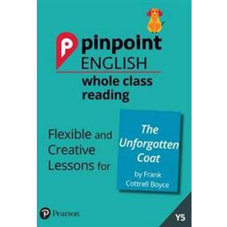 Pinpoint English Whole Class Reading Y5: The Unforgotten Coat