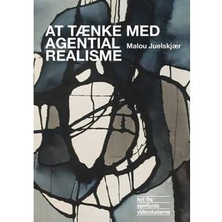 At tænke med agential realisme