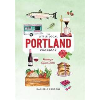 Little Local Portland Cookbook