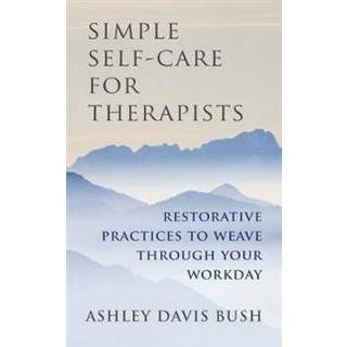 Simple Self-Care for Therapists
