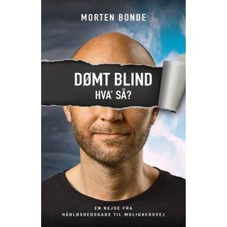 Dømt blind. Hva' så?