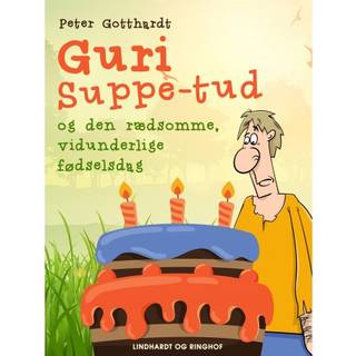 Guri Suppe-tud og den rædsomme, vidunderlige fødselsdag