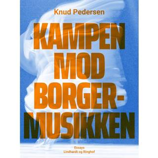 Kampen mod borgermusikken