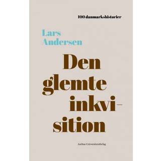 Lars Andersen - Den glemte inkvisition - 100 danmarkshistorier 26