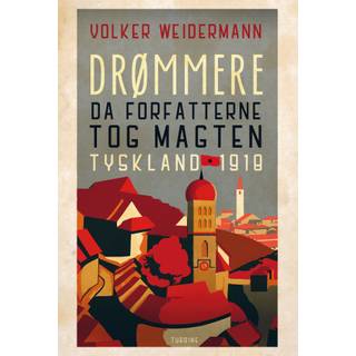 Drømmere - Da forfatterne greb magten Tyskland 1918