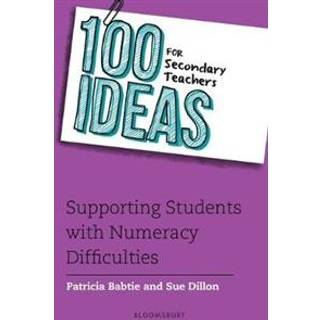 100 Ideas for Secondary Teachers: Supporting Students with Numeracy Difficulties