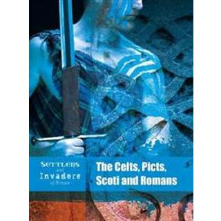 The Celts, Picts, Scoti and Romans