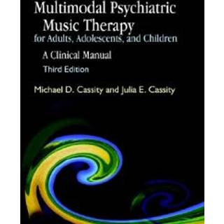 Multimodal Psychiatric Music Therapy for Adults, Adolescents, and Children