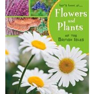 Flowers and Plants of the British Isles