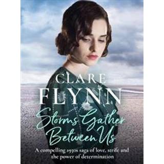 Storms Gather Between Us