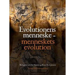 Evolutionens menneske - menneskets evolution
