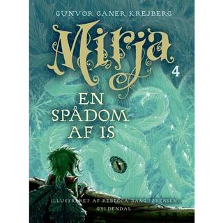 Mirja 4 - En spådom af is af Gunvor Ganer Krejberg