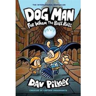Dog Man 7: For Whom the Ball Rolls
