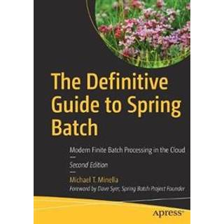 The Definitive Guide to Spring Batch