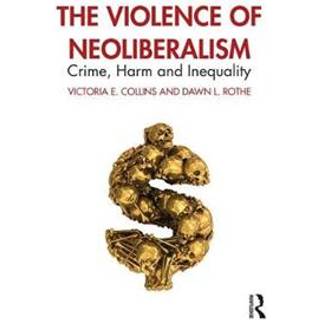 The Violence of Neoliberalism
