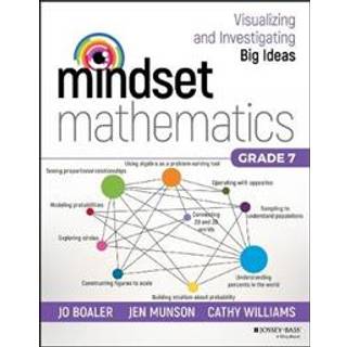 Mindset Mathematics: Visualizing and Investigating Big Ideas, Grade 7