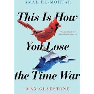 This is How You Lose the Time War