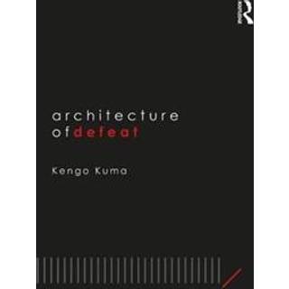 Architecture of Defeat