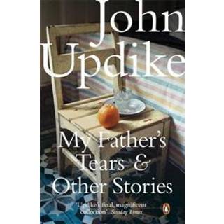 My Father's Tears and Other Stories