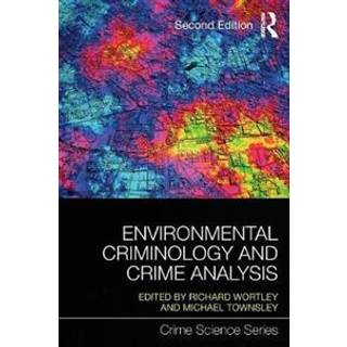 Environmental Criminology and Crime Analysis