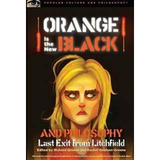 Orange Is the New Black and Philosophy