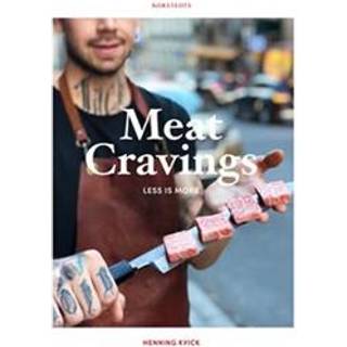 Meat cravings: less is more av Henning Kvick (signerat ex)