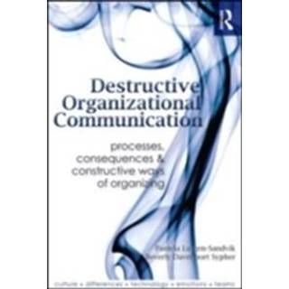 Destructive Organizational Communication