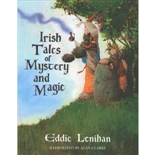 Irish Tales of Mystery and Magic