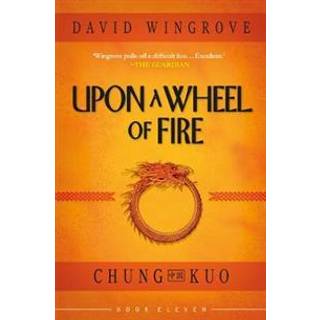 UPON A WHEEL OF FIRE