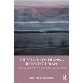 The Search for Meaning in Psychotherapy