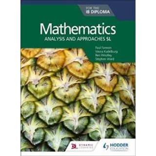 Mathematics for the IB Diploma: Analysis and approaches SL