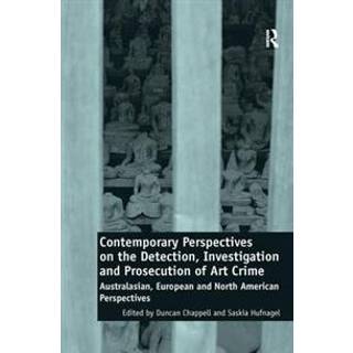 Contemporary Perspectives on the Detection, Investigation and Prosecution of Art Crime